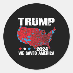 Sticker Rond Trump 2024 Nous avons sauvé les résultats des élec