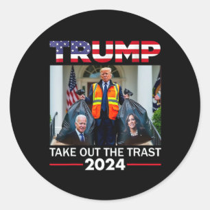 Sticker Rond Trump 2024 Sortez Les Ordures Drôle De Trump