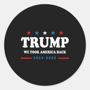 Sticker Rond Trump 2025 Nous avons repris l'Amérique Élection 2