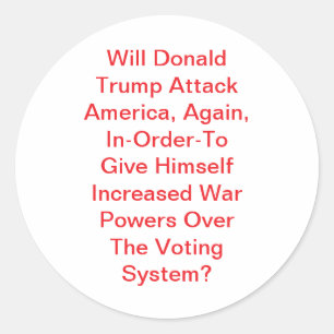 Sticker Rond Trump attaquera-t-il l'Amérique Hankamer Artjunkha