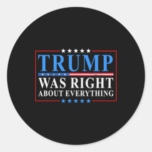 Sticker Rond Trump avait raison à propos de tout drapeau améric