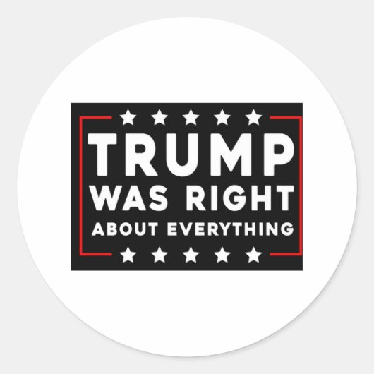 Sticker Rond Trump avait raison sur tout (Devant)