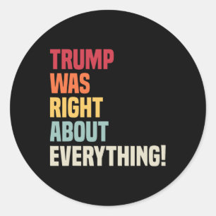 Sticker Rond Trump avait raison sur tout !