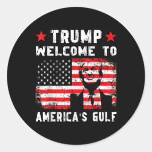 Sticker Rond Trump Bienvenue dans le golfe d'Amérique Drôle Tru