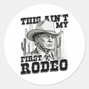 Sticker Rond Trump, ce n'est pas mon premier rodéo