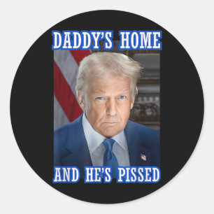 Sticker Rond Trump Daddy’s Home Il's Ed 2025 Portr d'investitur