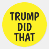 Sticker Rond Trump did that (Devant)