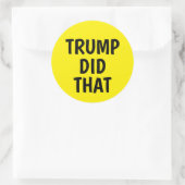 Sticker Rond Trump did that (Sac)