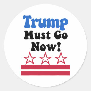 Sticker Rond Trump doit partir, Trump doit partir maintenant !