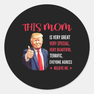 Sticker Rond Trump Drôle Cite la fête des mères Cette maman est