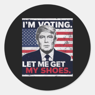 Sticker Rond Trump Drôle Je Vois Je Vais Me Permettre D'Obtenir