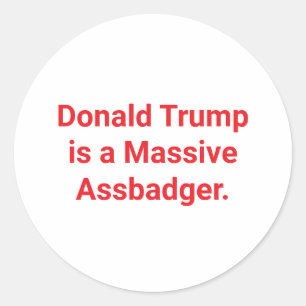 Sticker Rond Trump énorme blaireau Hankamer Artjunkhaus fun