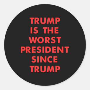 Sticker Rond Trump est le pire président depuis la conception d