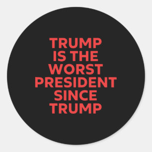 Sticker Rond Trump est le pire président depuis Trump
