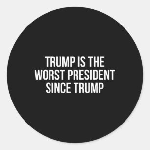 Sticker Rond Trump est le pire président depuis Trump 1