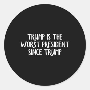 Sticker Rond Trump est le pire président depuis Trump 2