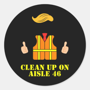 Sticker Rond Trump Garbage Man Safety Vest Clean Up On Aisle 46