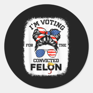 Sticker Rond Trump Girl Im Voter Condamné Felon 2024 Vote Tru