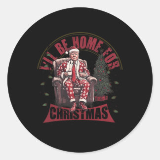 Sticker Rond Trump Je serai à la maison pour Noël Humour Trump