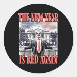 Sticker Rond Trump Le Nouvel An Est À Nouveau Rouge Maison Blan