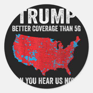 Sticker Rond Trump Meilleure Couverture Que 5g Pouvez-Vous Nous