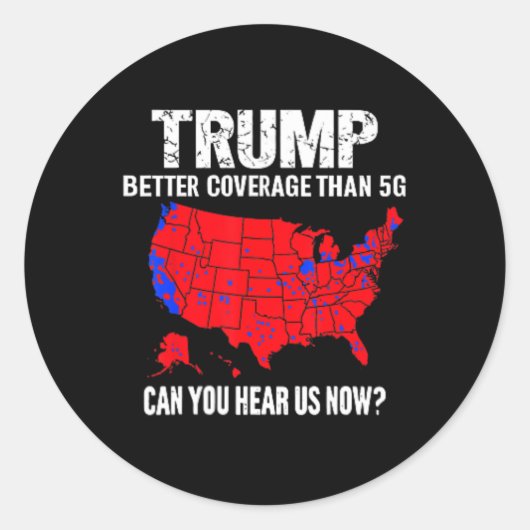 Sticker Rond Trump Meilleure Couverture Que 5g Pouvez-Vous Nous (Devant)