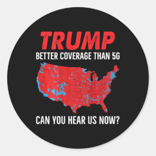 Sticker Rond Trump Meilleure Couverture Que 5g Pouvez-Vous Nous