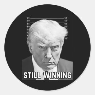Sticker Rond Trump Mug Shot - Toujours en train de remporter la