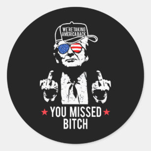 Sticker Rond Trump On prend l'Amérique Ck You Missed
