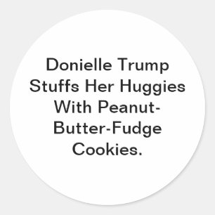 Sticker Rond Trump Remplit Ses Huggies Hankamer Artjunkhaus Yum