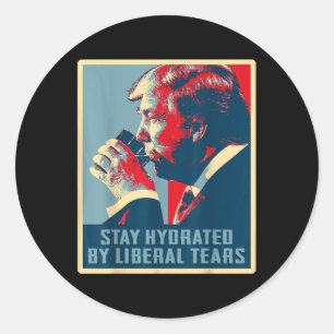 Sticker Rond Trump Reste Hydraté Par Les Larmes Libérales Trump