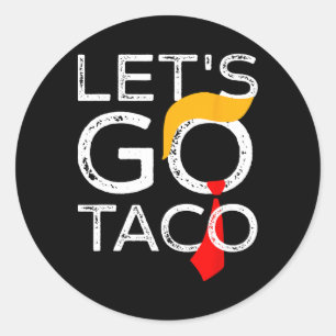 Sticker Rond Trump rétro toujours poules dehors Allons Taco Fun