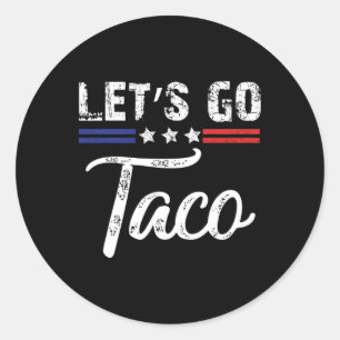 Sticker Rond Trump se dégonfle toujours Allons-y Taco Drôle 4
