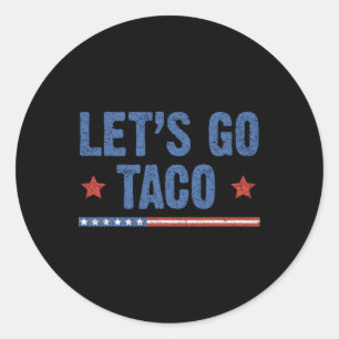 Sticker Rond Trump se dégonfle toujours Allons-y Taco Drôle 6