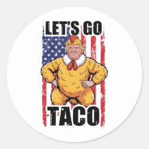 Sticker Rond Trump se dégonfle toujours Allons-y Taco Drôle de 