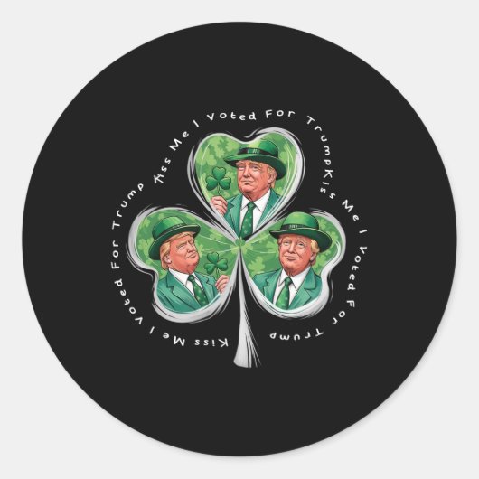 Sticker Rond Trump St Patrick's Day 2025 Funny Kiss Me J'ai vot (Devant)