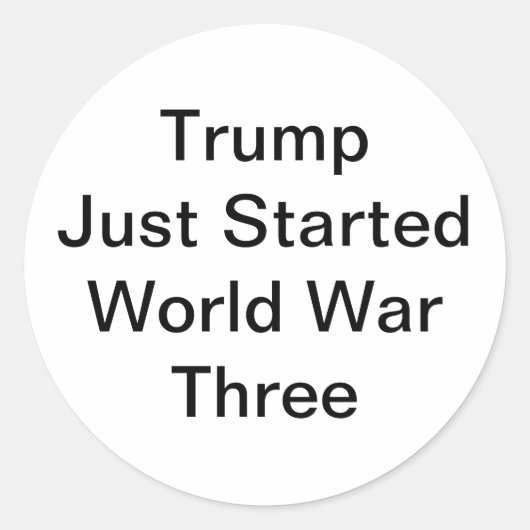 Sticker Rond Trump Started World War Three Hankamer Artjunkhaus (Devant)