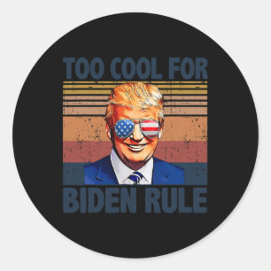 Sticker Rond Trump Trump Trop Cool Pour Un Régime Biden