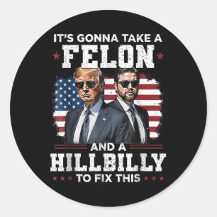 Sticker Rond Trump Vance Sa Va Prendre Un Felon Et Une Colline