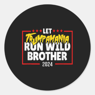 Sticker Rond Trumpamania Trump 2024 : un frère fou