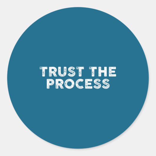 Sticker Rond Trust The Process Srts Slogan Motivational  (Devant)