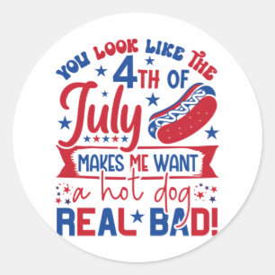 Sticker Rond Tu As L'Air Que Le 4 juillet Me Fait Vouloir Un Ch