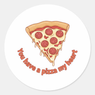 Sticker Rond Tu As Une Pizza Mon Cœur Drôle Saint-Valentin Food