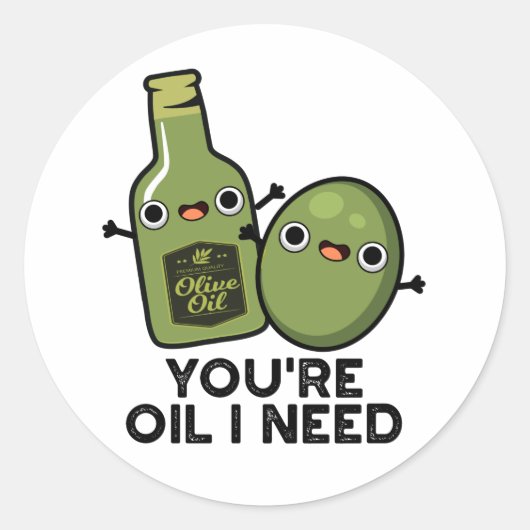 Sticker Rond Tu es Huile, j'ai besoin d'un amusant pistolet à h (Devant)
