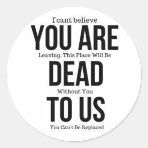 Sticker Rond Tu es mort pour nous maintenant Magnet