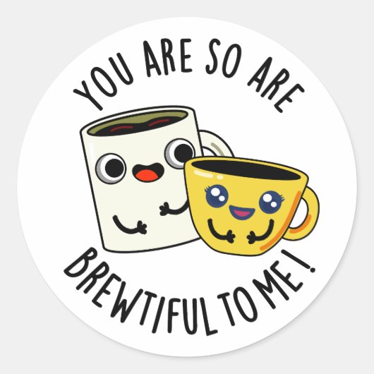 Sticker Rond Tu Es Si Bref Pour Moi Drôle Pun De Café (Devant)