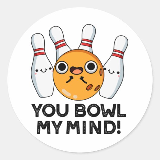 Sticker Rond Tu Es Un Pun De Bowling Drôle (Devant)