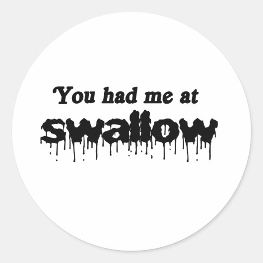 Sticker Rond Tu m'as eu dès avale (Devant)