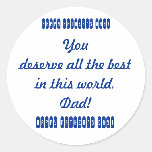 Sticker Rond Tu mérites tout ce qu'il y a de mieux dans ce mond (Devant)