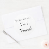 Sticker Rond Tu ne me fais pas peur...Taurus (Enveloppe)